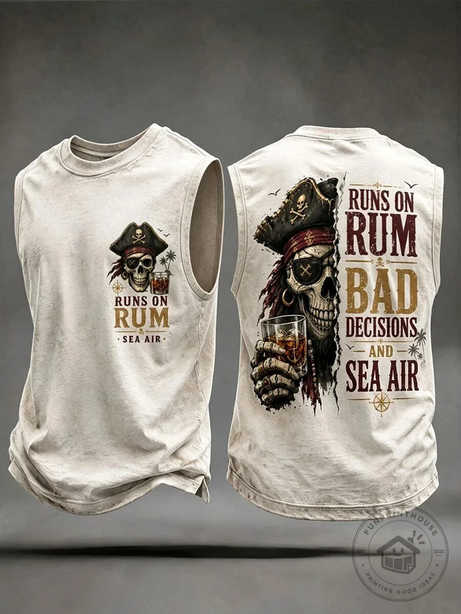 Pirate Skull Runs On Rum Bad Decisions And Sea Air Men's Tank Top